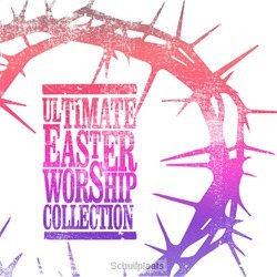 ULTIMATE EASTER WORSHIP COLLECTION - VARIOUS - 000768566022