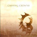 CASTING CROWNS - CASTING CROWNS - 083061072322