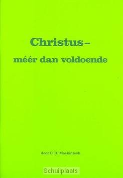 CHRISTUS MEER DAN VOLDOENDE - MACKINTOSH, C.H. - 2228013307