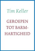 GEROEPEN TOT BARMHARTIGHEID - KELLER, TIM - 9789051945225