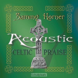ACOUSTIC CELTIC PRAISE (CD) - HORNER, SAMMY - 4025969000713
