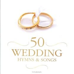 50 WEDDING HYMNS & SONGS - 5019282329322