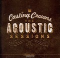 THE ACOUSTIC SESSIONS (CD) - CASTING CROWNS - 602341017824