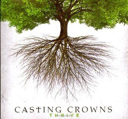 THRIVE (CD) - CASTING CROWNS - 602341018425