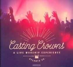 LIVE WORSHIP EXPERIENCE, A - CASTING CROWNS - 602341020725