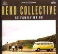 AS FAMILY WE GO - REND COLLECTIVE - 602547283283