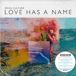 LOVE HAS A NAME (CD) - JESUS CULTURE - 602547936172