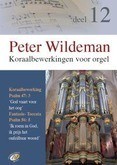 KORAALBEWERKINGEN ORGEL DEEL 12 - WILDEMAN, PETER - 8713986991614