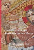 EVANGELIE - BRON VAN LEVEND WATER - WILLIBRORDVERTALING - 7438239690656