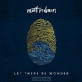 LET THERE BE WONDER (LIVE)