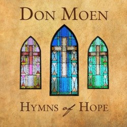 HYMNS OF HOPE - MOEN, DON - 857437003087