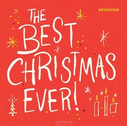 THE BEST CHRISTMAS EVER - NEWSONG - 863041000305