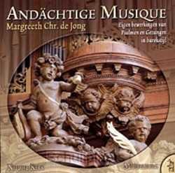 ANDACHTIGE MUSIQUE 1 - JONG, MARGREET DE - 8713318206034