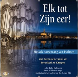 ELK TOT ZIJN EER! - MASSALE SAMENZANG PSALMEN - 8713986991928