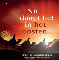 NU DAAGT HET IN HET OOSTEN - KINDER- EN JEUGDKOREN - 8713986992437