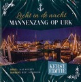 LICHT IN DE NACHT - MANNENZANG OP URK - 8716114184025