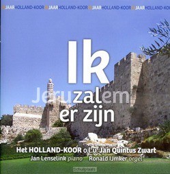 JERUZALEM / IK ZAL ER ZIJN - HOLLAND KOOR - 8716758006486