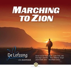 MARCHING TO ZION - DE LOFZANG HEERDE - 8718028542472