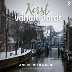 KERST VANUIT DORDT 2 - NIEUWKOOP, ANDRE - 8718028545947