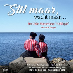 STIL MAAR WACHT MAAR - HALLELUJAH URKER MANNENKOOR - 8718053118017