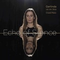 ECHO OF SILENCE (GRAND PIANO) - BERG, GERLINDA VAN DEN - 8718028542755