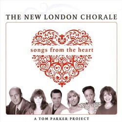 SONGS FROM THE HEART - NEW LONDON CHORALE - 0886972243726