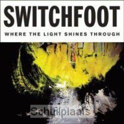 WHERE THE LIGHT SHINES THROUGH (CD) - SWITCHFOOT - 888072000612