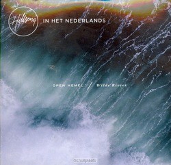 OPEN HEMEL/WILDE RIVIER - HILLSONG NEDERLANDS - 9320428319760