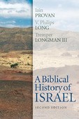 A BIBLICAL HISTORY OF ISRAEL