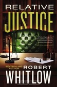 RELATIVE JUSTICE - WHITLOW, ROBERT - 9780785234692