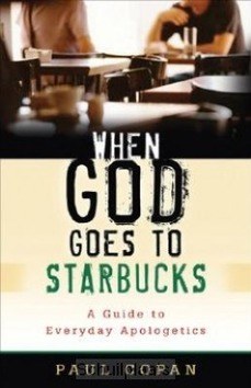 WHEN GOD GOES TO STARBUCKS - COPAN, PAUL - 9780801067433