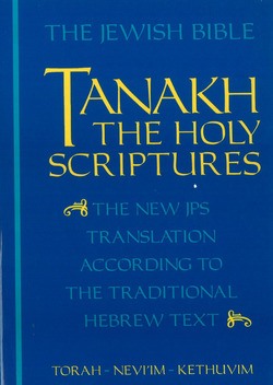 TANAKH - [THORA, NEVIM, KETHUVIM] - THE JEWISH BIBLE - 9780827603660