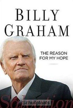 THE REASON FOR MY HOPE - GRAHAM, BILLY - 9780849947612