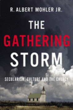 THE GATHERING STORM - JR., R. ALBERT MOHLER - 9781400220212