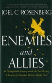 ENEMIES AND ALLIES: AN UNFORGETTABLE JOU - ROSENBERG, JOEL C. - 9781496453815