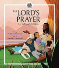 THE LORD'S PRAYER: FOR ALL GOD'S CHILDRE - KENNEDY, NATASHA - 9781683596455