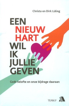 EEN NIEUW HART WIL IK JULLIE GEVEN - LULING, DIRK &  CHRISTA - 9783954590049