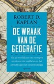 DE WRAAK VAN DE GEOGRAFIE - KAPLAN, ROBERT D. - 9789000331093
