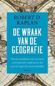 DE WRAAK VAN DE GEOGRAFIE - KAPLAN, ROBERT D. - 9789000331093
