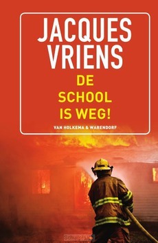 DE SCHOOL IS WEG! - VRIENS, JACQUES - 9789000340262