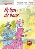 IK BEN DE BAAS - DAM, AREND VAN - 9789000354658