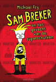 SAM BREKER EN HET GEVECHT VAN DE SUPERSC - FRY, MICHAEL - 9789000358359