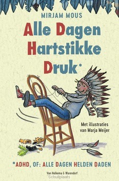 ALLE DAGEN HARTSTIKKE DRUK* - MOUS, MIRJAM - 9789000358953