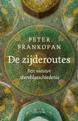 DE ZIJDEROUTES - FRANKOPAN, PETER - 9789000383955