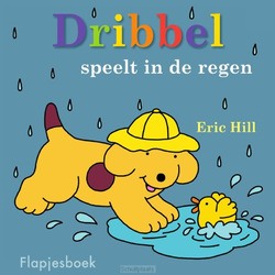 DRIBBEL SPEELT IN DE REGEN - HILL, ERIC - 9789000386642