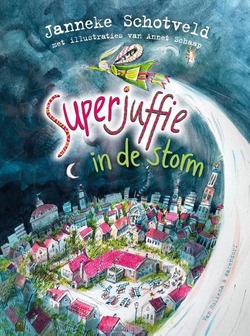 SUPERJUFFIE IN DE STORM - SCHOTVELD, JANNEKE - 9789000387038