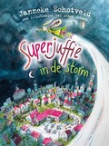 SUPERJUFFIE IN DE STORM - SCHOTVELD, JANNEKE - 9789000387038