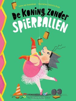 DE KONING ZONDER SPIERBALLEN - TEUNENBROEK, LEVINA VAN - 9789000387687