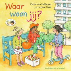 WAAR WOON JIJ? - HOLLANDER, VIVIAN DEN - 9789000388998