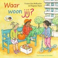 WAAR WOON JIJ? - HOLLANDER, VIVIAN DEN - 9789000388998